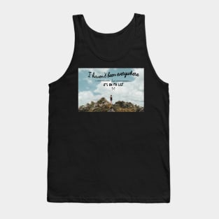 I haven&#39;t been everywhere landscape photography typography Tank Top